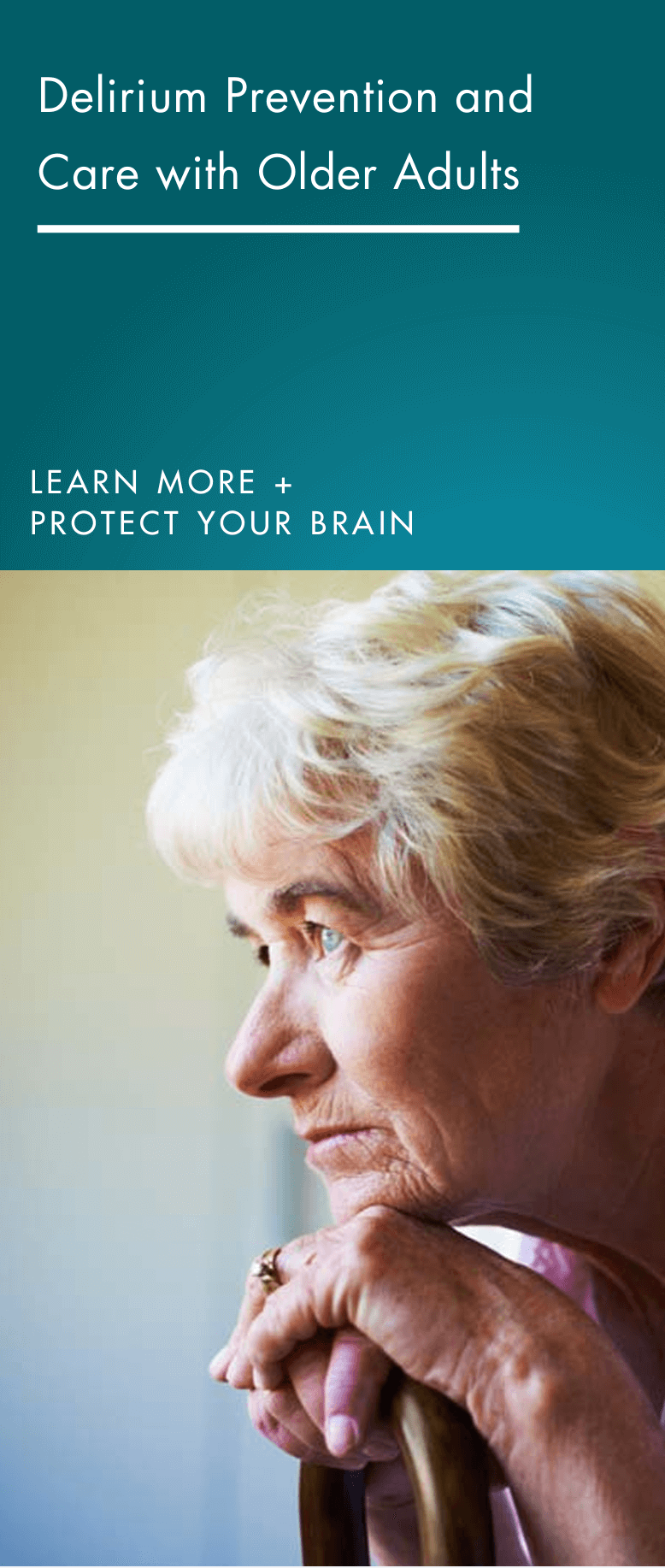 Cover for the Delirium Prevention and Care Pamphlet with a photo of an older woman looking thoughtful with there chin resting on their folded hands.