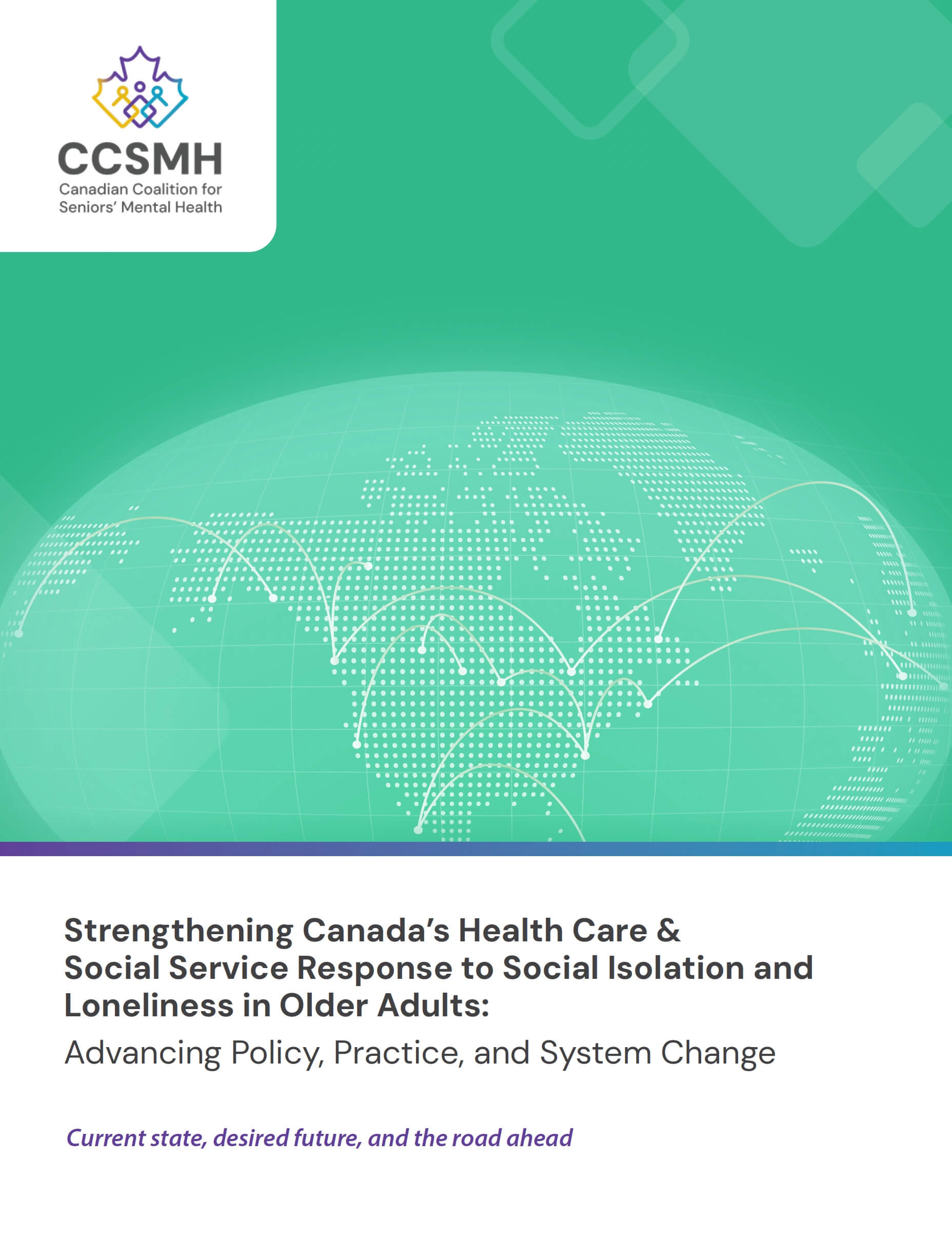 Cover photo of Strengthening Canada’s Health Care & Social Service Response to Social Isolation and Loneliness in Older Adults: Advancing Policy, Practice, and System Change